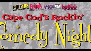 CAPE COD ROCKIN COMEDY NIGHT 10 21 2017