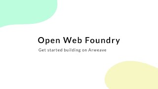 Get started building on Arweave | 27th July 2021