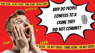 When Innocents Confess: False Claims