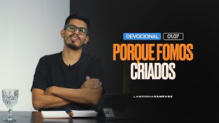 Porque fomos criados | DEVOCIONAL I LAGOINHA CAMPUS 2