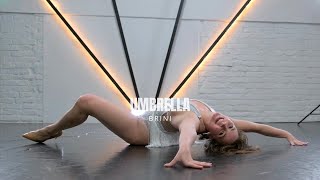 UMBRELLA - Rihanna // Vienna Heels Choreography by Brini