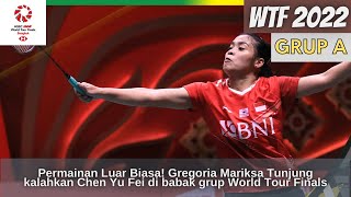 Gregoria Mariska Tunjung (INA) vs Chen Yu Fei (CHN) - World Tour Finals 2022 WS Group A