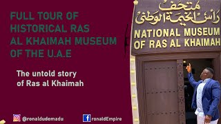 Ras al kaihma museum tour full video.