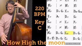 “How High the Moon” Real Bass Backing Track with iRealPro【Key C 220bpm  Fast Swing】