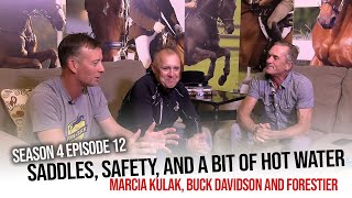 Saddles, Safety and a bit of hot water with Marcia Kulak, Buck Davidson and Forestier S4 E12