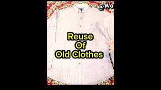 Reuse Of Old Clothes #youtubeshorts #ytshorts #yt #shorts#oldclothuseideas #puranekapde#womeniaatf