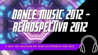 DANCE MUSIC 2012 - Retrospectiva 2012