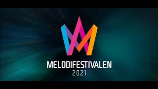 MELODIFESTIVALEN 2021 FINAL|MY TOP 12