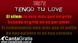 Sie7e - Tengo tu love (CantaGratis - Karaoke)