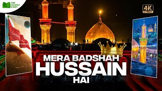 Muharram Full Screen 4K Status | Muharram New Full Screen Status | Mera Badshah Hussain Hai Status