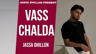 Vass Chalda - Jassa Dhillon (Official Video) | July Ep | Latest Punjabi Song 2024