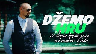 Dzemo Hru - Nema ljepse cure od malene Djule (Official video)