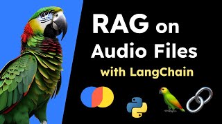 How to use LangChain for RAG over audio files