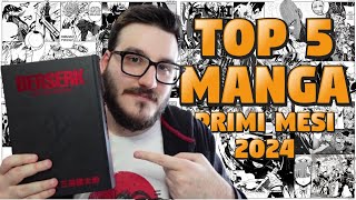 TOP 5 MANGA Primo Trimestre 2024 | Gennaio, Febbraio e Marzo | Ho iniziato BERSERK!