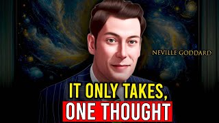 "Think ONLY of this for 1 Day... and REALITY IS YOURS." | Neville Goddard