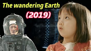 The Wandering Earth (2019) Movie explained in hindi