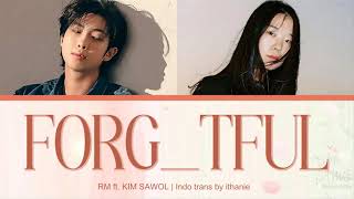 RM ft. Kim Sawol - FORG_TFUL (forgetful) (Lirik Terjemahan Indonesia)