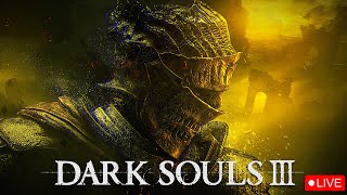 Dark Souls 3 in 2024 (LIVE)