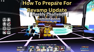 How to Prepare for Revamp Update I Anime World Tower Defense