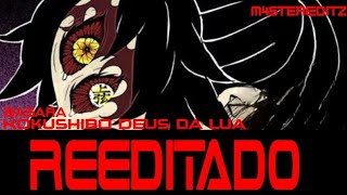 (REEDITADO) - Deus da lua - Kokushibo - (Basara) -M4sterEditz-