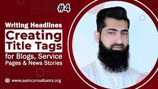 Writing Headlines – Creating Title Tags for Blogs, Service Pages & News Stories | Writing Course #4