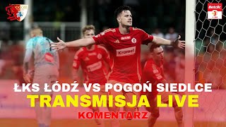 ŁKS vs POGOŃ SIEDLCE- komentarz prosto ze stadionu