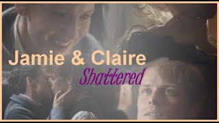 Jamie and Claire || Shattered  ---- Outlander ---- season 3 [+1000subs]