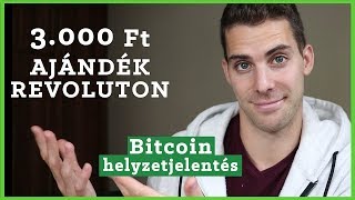 Ajándék 3.000 Ft + Bitcoin helyzetjelentés