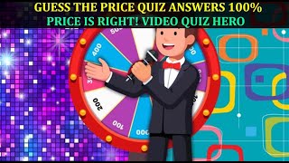 Guess the Price Quiz Answers | Guess the Price Quiz Answers Videoquizhero | Price is Right! Quiz