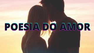 POESIA DE AMOR /MENSAGEM ROMÂNTICA