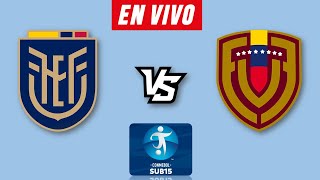 ECUADOR VS VENEZUELA EN VIVO 🔴 CONMEBOL SUB 15 2024 ▶️ HORARIO Y DONDE VER EN VIVO