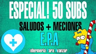 ESPECIAL 50!! + SALUDOS + MENCIÓN HONORIFICA | Enfermería Para Avanzar