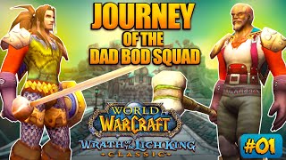 🔴 Journey of the Dad Bod Squad - Lets Play Wrath of the Lich King #01