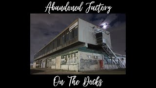 Abandoned Food Factory At The Docks