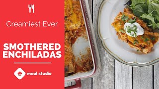 Creamy Smothered Enchiladas | Meal Studio