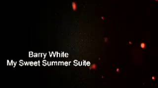 Barry White   My Sweet Summer Suite