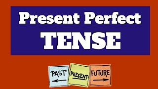 Present Perfect Tense | When to use the past simple and when to use the present perfect