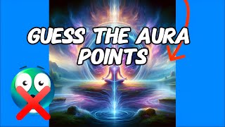 Guess the aura points…