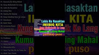 Kumusta Ka Aking Mahal,Kung Maibabalik Ko,Iniibig Kita💕BAGONG PAMATAY PUSO TAGALOG LOVE SONGS 2024