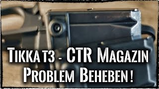 Tikka CTR Magazin Problem beheben *Deutsch*