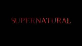 Supernatural Season 4 Opening Theme Song