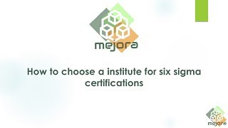 How to choose the best six sigma training institue & Certification Body(Part1)