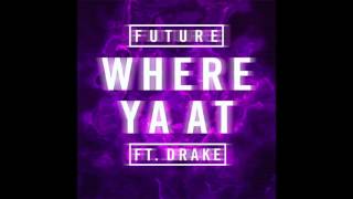 Future - Where Ya At (feat. Drake) [Clean] {Radio Edit}