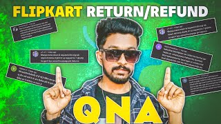 QnA Video || Flipkart Return/Refund