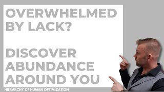 Overwhelmed by LACK? Discover ABUNDANCE around you