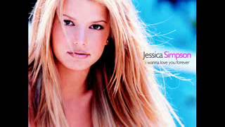 Jessica Simpson - I Wanna Love You Forever