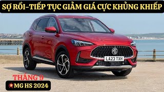 💥MG HS 2024 Quá Đáng Sợ Rồi|Tháng 9 Tiếp Tục Giảm Giá Cực Khủng Khiếp|Tổng Lăn Bánh Thấp Cực|GIAXEVN