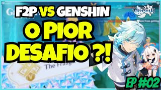 F2P vs Genshin Impact: O Desafio que Quase me FEZ DESISTIR! | Dicas, Composições e Builds