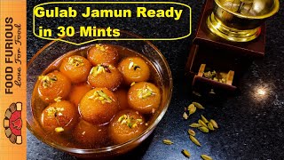 Gulab Jamun Recipe || Ready in 30 mints || Easy Method || By Food Furious