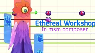 Ethereal Workshop (in Msm Composer)#etherealworkshop #msmcomposer #msm wave 1